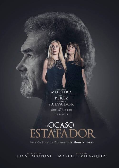 Teatro: «El ocaso de un estafador» (versión libre de «Juan Gabriel Borkman», de Henrik&nbsp;Ibsen).