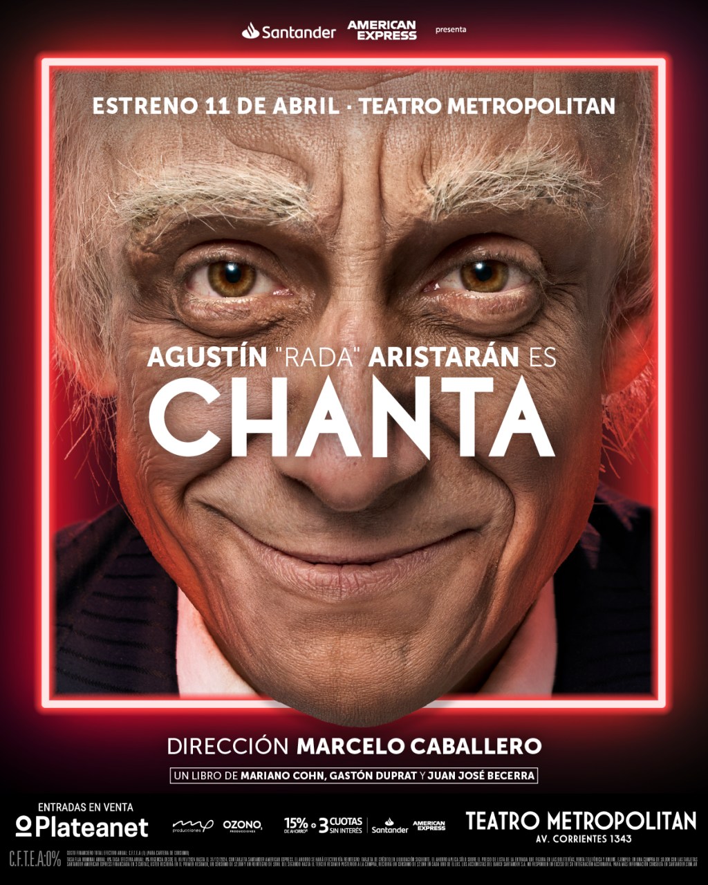 Chanta, unipersonal protagonizado por Agustín “Rada” Aristarán, con dirección de Marcelo&nbsp;Caballero.
